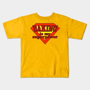 Baking-Superpower Kids T-Shirt